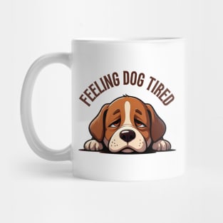 Feeling-Dog-Tired Mug